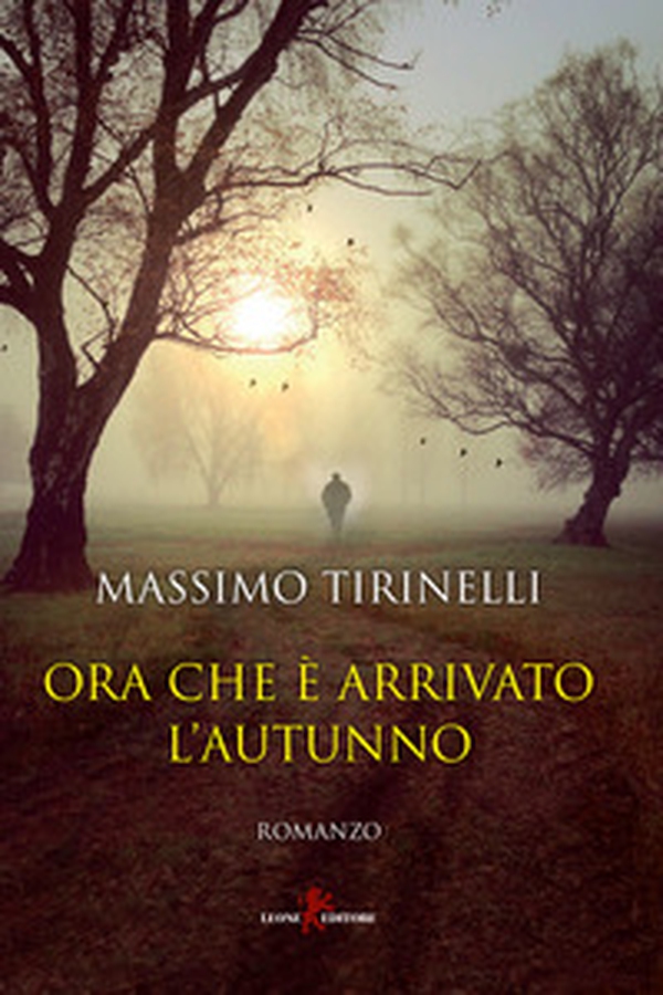 Ora che è arrivato l'autunno - Librerie.coop Ora che è arrivato l'autunno - Librerie.coop