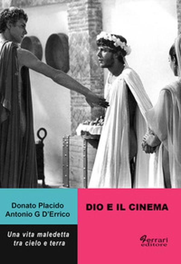 Dio e il cinema. Una vita maledetta tra cielo e terra - Librerie.coop Dio e il cinema. Una vita maledetta tra cielo e terra - Librerie.coop