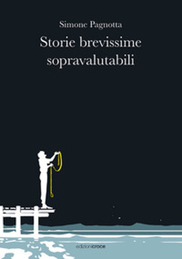 Storie brevissime sopravalutabili - Librerie.coop Storie brevissime sopravalutabili - Librerie.coop