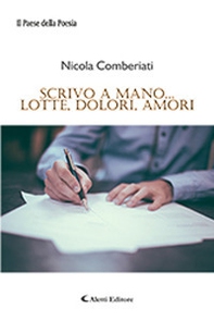 Scrivo a mano... lotte, dolori, amori - Librerie.coop