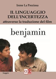Il linguaggio dell'incertezza attraverso la traduzione del film Benjamin - Librerie.coop
