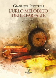 L'urlo melodico delle farfalle - Librerie.coop
