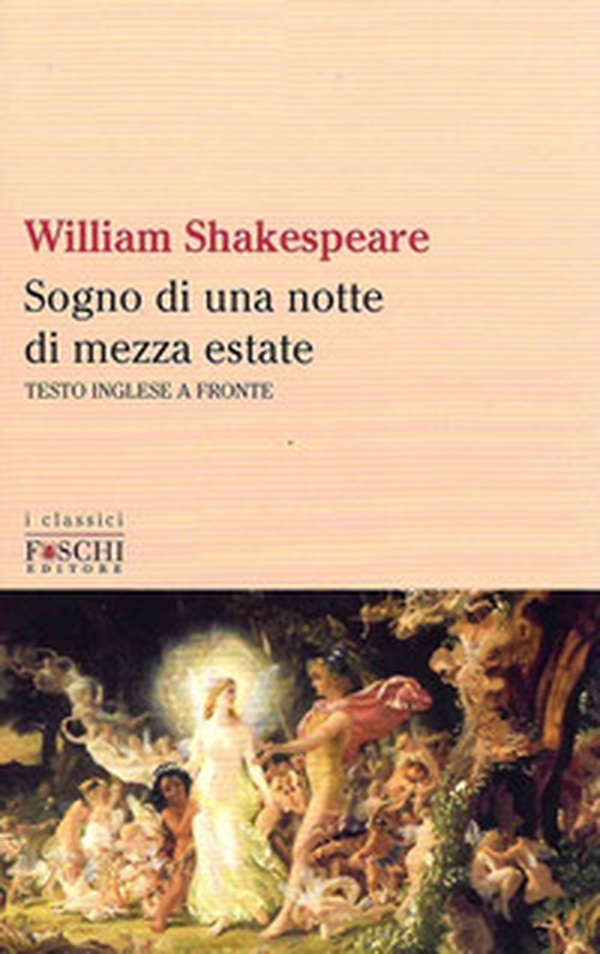Sogno di una notte di mezza estate - Librerie.coop Sogno di una notte di mezza estate - Librerie.coop