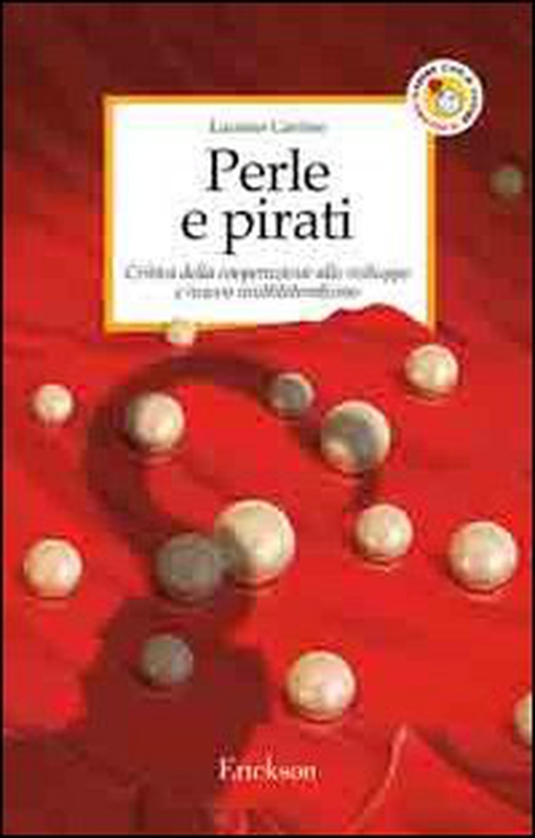Perle e pirati. Critica della cooperazione allo sviluppo e nuovo multilateralismo - Librerie.coop Perle e pirati. Critica della cooperazione allo sviluppo e nuovo multilateralismo - Librerie.coop