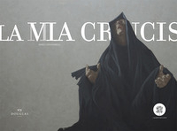 La mia crucis - Librerie.coop La mia crucis - Librerie.coop