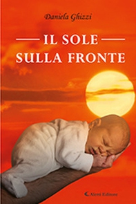 Il sole sulla fronte - Librerie.coop