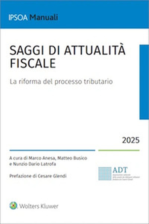 Saggi di attualità fiscale. La riforma del processo tributario - Librerie.coop
