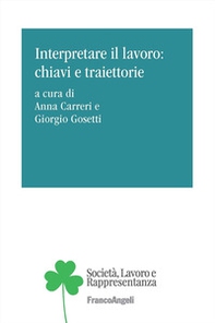 Interpretare il lavoro: chiavi e traiettorie - Librerie.coop