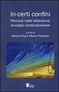 In-certi confini. Percorsi nelle letterature europee contemporanee - Librerie.coop