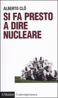 Si fa presto a dire nucleare - Librerie.coop