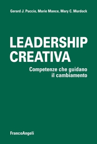 Leadership creativa. Competenze che guidano il cambiamento - Librerie.coop Leadership creativa. Competenze che guidano il cambiamento - Librerie.coop
