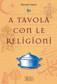 A tavola con le religioni - Librerie.coop A tavola con le religioni - Librerie.coop