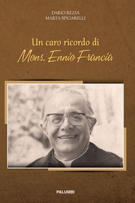 Un caro ricordo di mons. Ennio Francia - Librerie.coop