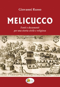 Melicucco. Fonti e documenti per una storia civile e religiosa - Librerie.coop Melicucco. Fonti e documenti per una storia civile e religiosa - Librerie.coop