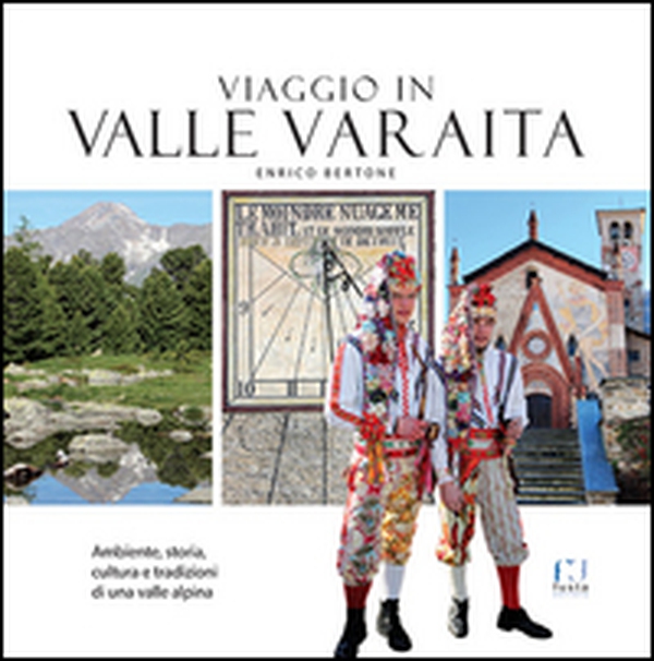 Viaggio in Valle Varaita. Ambiente, storia, cultura e tradizioni di una valle alpina - Librerie.coop Viaggio in Valle Varaita. Ambiente, storia, cultura e tradizioni di una valle alpina - Librerie.coop