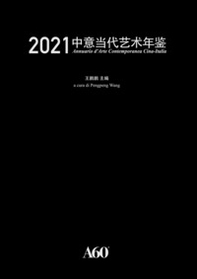 Annuario d'Arte Contemporanea Cina-Italia 2021 - Librerie.coop