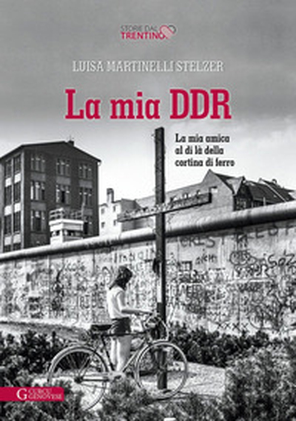 La mia DDR. La mia amica al di là della Cortina di ferro - Librerie.coop La mia DDR. La mia amica al di là della Cortina di ferro - Librerie.coop