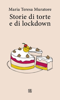 Storie di torte e di lockdown - Librerie.coop