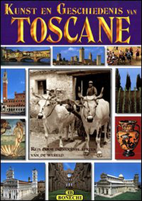 Toscana. I più famosi luoghi artistici e storici della Toscana. Ediz. olandese - Librerie.coop Toscana. I più famosi luoghi artistici e storici della Toscana. Ediz. olandese - Librerie.coop