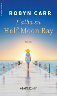 L'alba su Half Moon Bay - Librerie.coop L'alba su Half Moon Bay - Librerie.coop