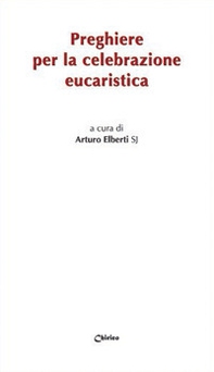 Preghiere per la celebrazione eucaristica - Librerie.coop