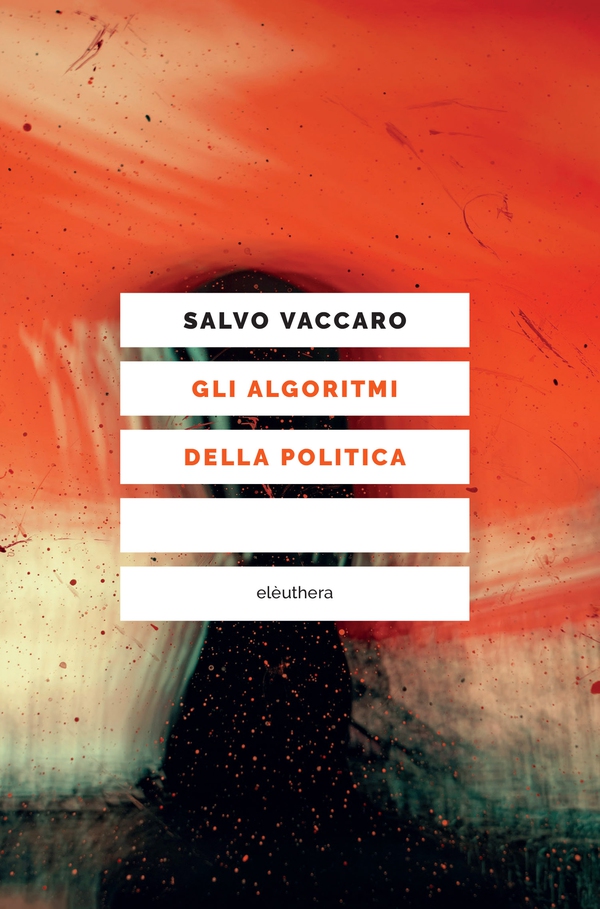 Gli algoritmi della politica - Librerie.coop Gli algoritmi della politica - Librerie.coop