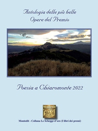 Antologia delle più belle opere del premio Poesia a Chiaromonte 2022 - Librerie.coop