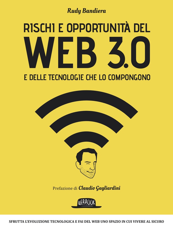 Rischi e opportunità del Web 3.0 e delle tecnologie che lo compongono - Librerie.coop Rischi e opportunità del Web 3.0 e delle tecnologie che lo compongono - Librerie.coop