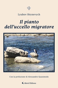 Il pianto dell'uccello migratore - Librerie.coop