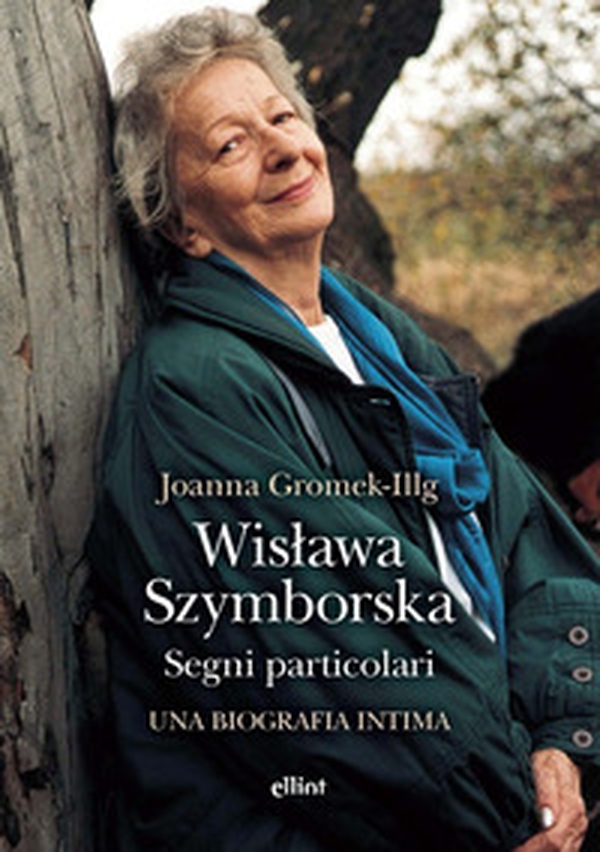 Wislawa Szymborska. Segni particolari. Una biografia intima - Librerie.coop