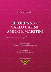 Ricordando Carlo Casini, amico e maestro - Librerie.coop