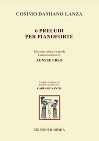 Sei preludi per pianoforte. Ediz. italiana e inglese - Librerie.coop