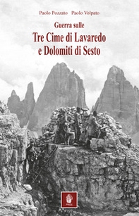 Guerra sulle tre cime di Lavaredo e Dolomiti di Sesto. Nella memorialistica italiana e austroungarica - Librerie.coop Guerra sulle tre cime di Lavaredo e Dolomiti di Sesto. Nella memorialistica italiana e austroungarica - Librerie.coop