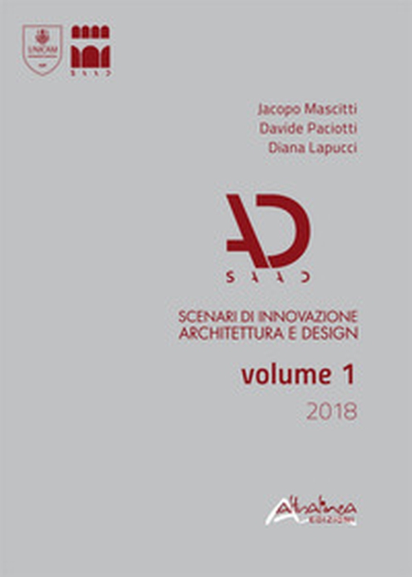 SAAD. Scenari di innovazione architettura e design. Volume 1/2018 - Vol. 1 - Librerie.coop