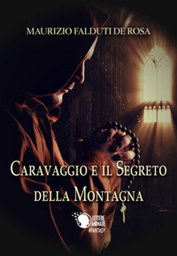 Caravaggio e il segreto della montagna - Librerie.coop Caravaggio e il segreto della montagna - Librerie.coop