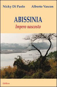 Abissinia. Impero nascosto - Librerie.coop