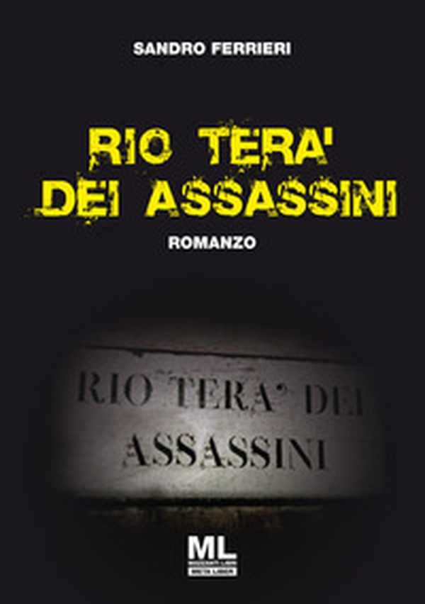 Rio tera' dei assassini - Librerie.coop Rio tera' dei assassini - Librerie.coop