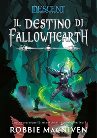 Descent - Il Destino di Fallowhearth - Librerie.coop