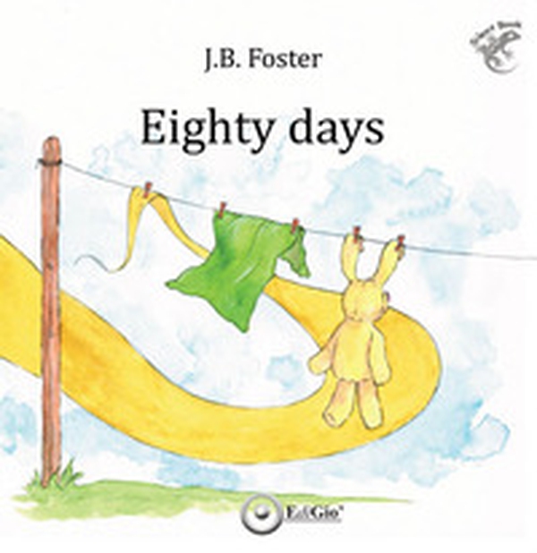 Eighty days. Ediz. italiana - Librerie.coop