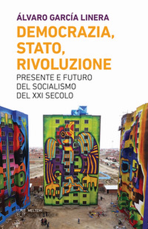Democrazia, Stato, rivoluzione. Presente e futuro del socialismo del XXI secolo - Librerie.coop Democrazia, Stato, rivoluzione. Presente e futuro del socialismo del XXI secolo - Librerie.coop
