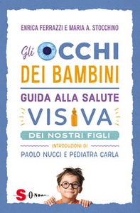 Gli occhi dei bambini. Guida alla salute visiva dei nostri figli - Librerie.coop Gli occhi dei bambini. Guida alla salute visiva dei nostri figli - Librerie.coop