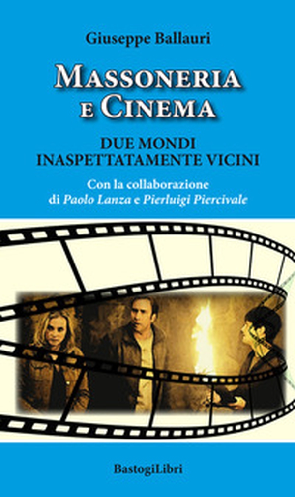 Massoneria e cinema. Due mondi inaspettatamente vicini - Librerie.coop Massoneria e cinema. Due mondi inaspettatamente vicini - Librerie.coop