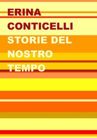 Storie del nostro tempo - Librerie.coop Storie del nostro tempo - Librerie.coop