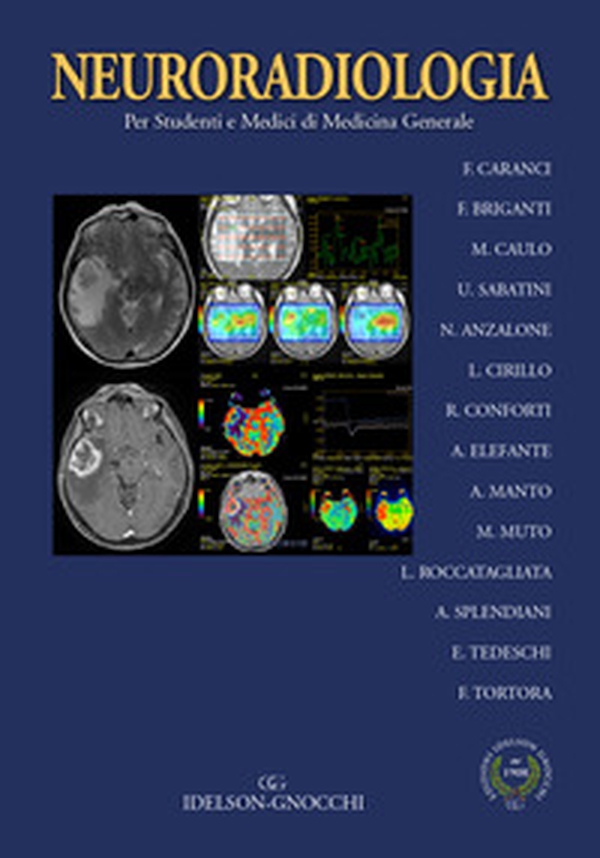 Neuroradiologia. Per studenti e medici di medicina generale - Librerie.coop Neuroradiologia. Per studenti e medici di medicina generale - Librerie.coop