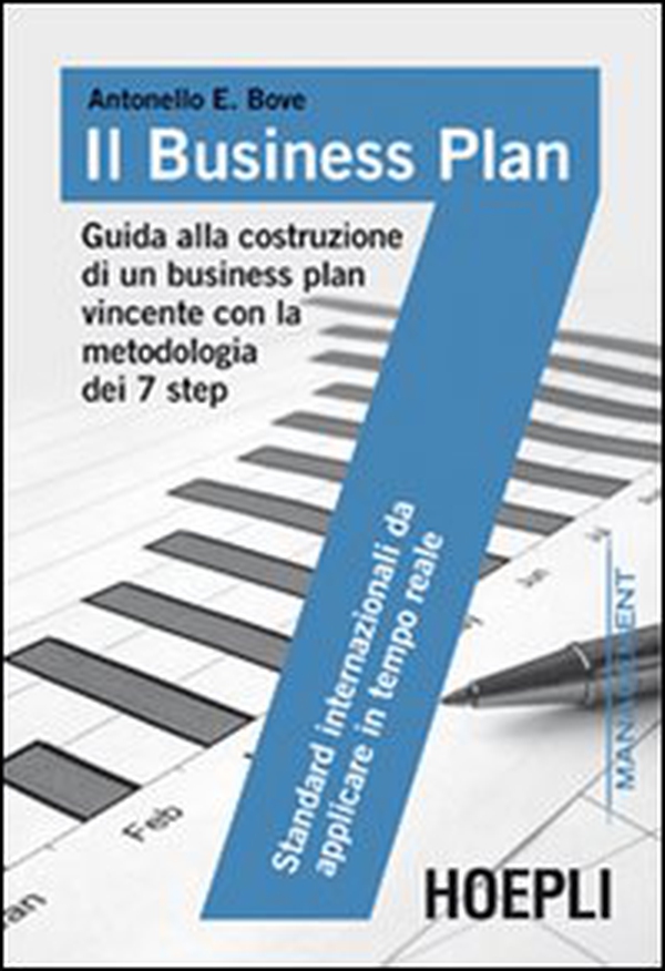 Il business plan. Guida alla costruzione di un business plan vincente con la metodologia dei 7 step - Librerie.coop Il business plan. Guida alla costruzione di un business plan vincente con la metodologia dei 7 step - Librerie.coop