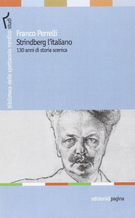 Strindberg l'italiano. 130 anni di storia scenica - Librerie.coop Strindberg l'italiano. 130 anni di storia scenica - Librerie.coop