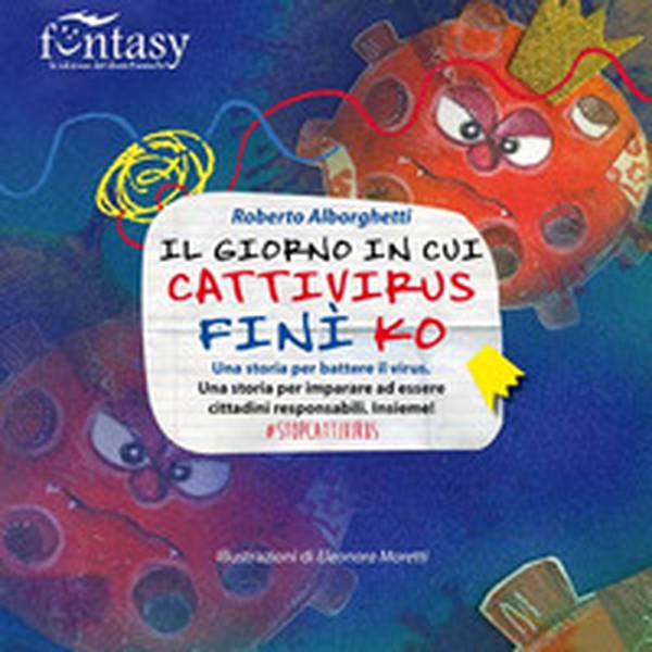Il giorno in cui Cattivirus finì ko. AlbumOne special - Librerie.coop Il giorno in cui Cattivirus finì ko. AlbumOne special - Librerie.coop