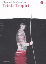 Tristi tropici - Librerie.coop Tristi tropici - Librerie.coop