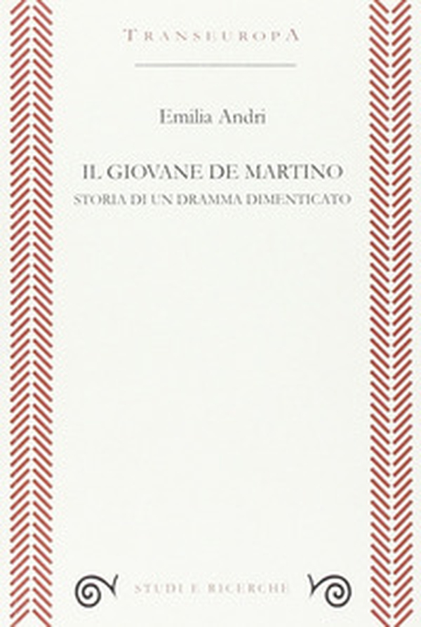 Il giovane De Martino. Storia di un dramma dimenticato - Librerie.coop Il giovane De Martino. Storia di un dramma dimenticato - Librerie.coop