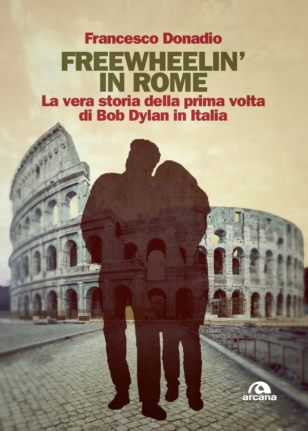 Freewheelin' in Rome - Librerie.coop Freewheelin' in Rome - Librerie.coop